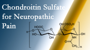 Medical Spine and Sports Injury and Rehab Centers sees chondroitin sulfate to be an effective addition to the relieving care of sciatic nerve related neuropathic pain.